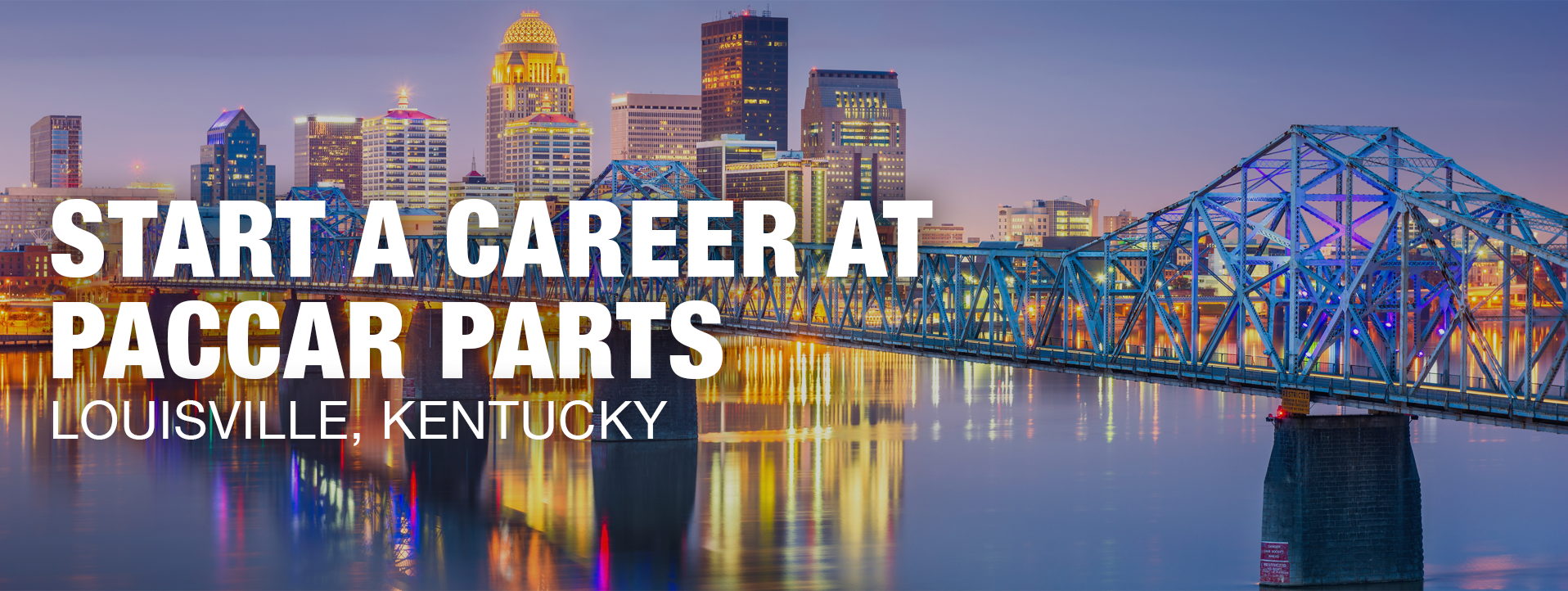 Start a career at PACCAR Parts Louisville, Kentucky